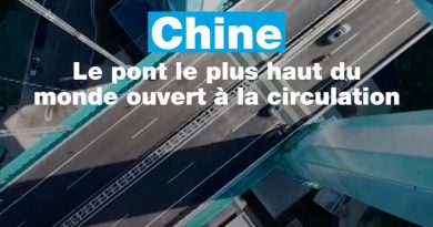 Chine : le pont le plus haut du monde ouvert à la circulation